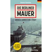Die Berliner Mauer, Flemming, Thomas, be.bra Verlag GmbH, EAN/ISBN-13: 9783814802718