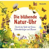Die blühende Natur-Uhr, Jacobs, Una, Ellermann/Klopp Verlag, EAN/ISBN-13: 9783770700677