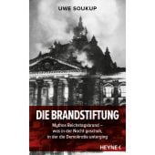 Die Brandstiftung, Soukup, Uwe, Heyne, Wilhelm Verlag, EAN/ISBN-13: 9783453218451