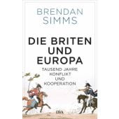 Die Briten und Europa, Simms, Brendan, DVA Deutsche Verlags-Anstalt GmbH, EAN/ISBN-13: 9783421048424