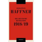 Die deutsche Revolution 1918/19, Haffner, Sebastian, Rowohlt Verlag, EAN/ISBN-13: 9783498030421