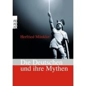 Die Deutschen und ihre Mythen, Münkler, Herfried, Rowohlt Verlag, EAN/ISBN-13: 9783499623943