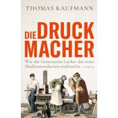 Die Druckmacher, Kaufmann, Thomas, Verlag C. H. BECK oHG, EAN/ISBN-13: 9783406781803