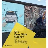 Die East Side Gallery, Ch. Links Verlag, EAN/ISBN-13: 9783962891756