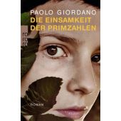 Die Einsamkeit der Primzahlen, Giordano, Paolo, Rowohlt Verlag, EAN/ISBN-13: 9783499291289