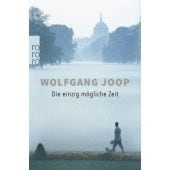 Die einzig mögliche Zeit, Joop, Wolfgang, Rowohlt Verlag, EAN/ISBN-13: 9783499000768