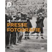 Die Erfindung der Pressefotografie, Hatje Cantz Verlag GmbH & Co. KG, EAN/ISBN-13: 9783775743242