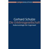 Die Erlebnisgesellschaft, Schulze, Gerhard, Campus Verlag, EAN/ISBN-13: 9783593378886