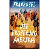 Die Eroberung Amerikas, Franzobel, Zsolnay Verlag Wien, EAN/ISBN-13: 9783552072275