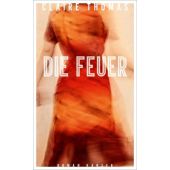 Die Feuer, Thomas, Claire, Carl Hanser Verlag GmbH & Co.KG, EAN/ISBN-13: 9783446272972
