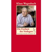 Die Freiheit des Verlegers, Wagenbach, Klaus, Wagenbach, Klaus Verlag, EAN/ISBN-13: 9783803136329
