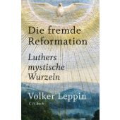 Die fremde Reformation, Leppin, Volker, Verlag C. H. BECK oHG, EAN/ISBN-13: 9783406690815