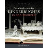 Die Geschichte des Kinderbuches in 100 Büchern, Cave, Roderick/Ayad, Sara, EAN/ISBN-13: 9783836921237