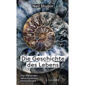 Die Geschichte des Lebens, Shubin, Neil, S. Fischer Verlag, EAN/ISBN-13: 9783103972405