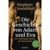 Die Geschichte von Adam und Eva, Greenblatt, Stephen, Siedler, Wolf Jobst, Verlag, EAN/ISBN-13: 9783827500410