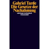 Die Gesetze der Nachahmung, Tarde, Gabriel, Suhrkamp, EAN/ISBN-13: 9783518294833