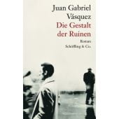 Die Gestalt der Ruinen, Vásquez, Juan Gabriel, Schöffling & Co. Verlagsbuchhandlung, EAN/ISBN-13: 9783895610172