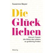 Die Glücklichen, Beyer, Susanne, Blessing, Karl, Verlag GmbH, EAN/ISBN-13: 9783896676801