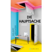 Die Hauptsache, Leichter, Hilary, Arche Literatur Verlag AG, EAN/ISBN-13: 9783716027950