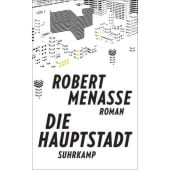 Die Hauptstadt, Menasse, Robert, Suhrkamp, EAN/ISBN-13: 9783518469200