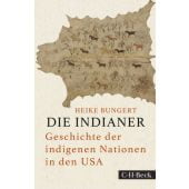 Die Indianer, Bungert, Heike, Verlag C. H. BECK oHG, EAN/ISBN-13: 9783406758362