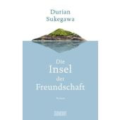 Die Insel der Freundschaft, Sukegawa, Durian, DuMont Buchverlag GmbH & Co. KG, EAN/ISBN-13: 9783832198619