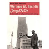Wer jung ist, liest die Junge Welt, Meyen, Michael/Fiedler, Anke, Ch. Links Verlag, EAN/ISBN-13: 9783861537496