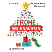 Die kleine Raupe Nimmersatt - Frohe Weihnachten, Carle, Eric, Gerstenberg Verlag GmbH & Co.KG, EAN/ISBN-13: 9783836956628