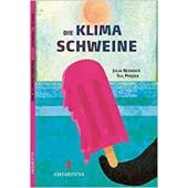 Die Klimaschweine, Penzek, Till, Kunstanstifter Verlag, EAN/ISBN-13: 9783942795807