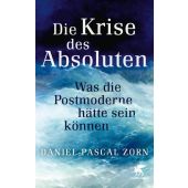 Die Krise des Absoluten, Zorn, Daniel-Pascal, Klett-Cotta, EAN/ISBN-13: 9783608983494