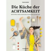 Die Küche der Achtsamkeit, Guedes, Tainá, Verlag Antje Kunstmann GmbH, EAN/ISBN-13: 9783956141355
