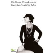 Die Kunst, Chanel zu sein, Chanel, Coco/Morand, Paul, Schirmer/Mosel Verlag GmbH, EAN/ISBN-13: 9783865550682