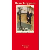 Die Kunst und das Leben, Berggruen, Heinz, Wagenbach, Klaus Verlag, EAN/ISBN-13: 9783803112552