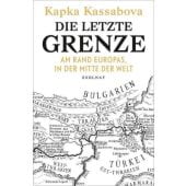Die letzte Grenze, Kassabova, Kapka, Zsolnay Verlag Wien, EAN/ISBN-13: 9783552059078