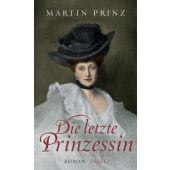 Die letzte Prinzessin, Prinz, Martin, Insel Verlag, EAN/ISBN-13: 9783458176831