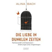 Die Liebe in dunklen Zeiten, Bach, Alina, DuMont Buchverlag GmbH & Co. KG, EAN/ISBN-13: 9783832198626