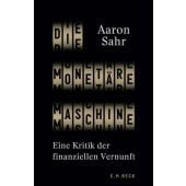Die monetäre Maschine, Sahr, Aaron, Verlag C. H. BECK oHG, EAN/ISBN-13: 9783406782329