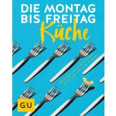 Die Montag bis Freitag Küche, Gräfe und Unzer, EAN/ISBN-13: 9783833859984