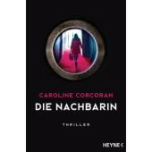 Die Nachbarin, Corcoran, Caroline, Heyne, Wilhelm Verlag, EAN/ISBN-13: 9783453580800