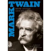 Die Nachricht von meinem Tod ist stark übertrieben, Twain, Mark, Aufbau Verlag GmbH & Co. KG, EAN/ISBN-13: 9783351036850