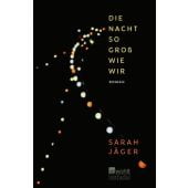 Die Nacht so groß wie wir, Jäger, Sarah, Rowohlt Verlag, EAN/ISBN-13: 9783499005749