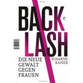 Backlash - Die neue Gewalt gegen Frauen, Kaiser, Susanne, Tropen Verlag, EAN/ISBN-13: 9783608501728