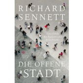 Die offene Stadt. Eine Ethik des Bauens und Bewohnens, Sennett, Richard, EAN/ISBN-13: 9783446258594