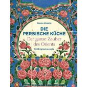 Die persische Küche, Afrashi, Neda, Christian Verlag, EAN/ISBN-13: 9783884726921