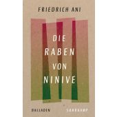 Die Raben von Ninive, Ani, Friedrich, Suhrkamp, EAN/ISBN-13: 9783518470671