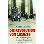 Die Revolution von 1918/19, Niess, Wolfgang (Dr.), Europa Verlag GmbH, EAN/ISBN-13: 9783958900745