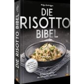 Die Risotto-Bibel, Zurbrüggen, Holger, Christian Verlag, EAN/ISBN-13: 9783959616676