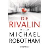 Die Rivalin, Robotham, Michael, Goldmann Verlag, EAN/ISBN-13: 9783442489237