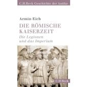 Die römische Kaiserzeit, Eich, Armin, Verlag C. H. BECK oHG, EAN/ISBN-13: 9783406720222