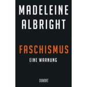 Die Rückkehr des Faschismus, Albright, Madeleine, DuMont Buchverlag GmbH & Co. KG, EAN/ISBN-13: 9783832183615